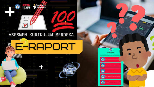 Asesmen pada Kurikulum Merdeka dengan e-RAPORT